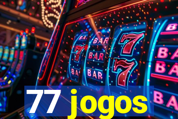 77 jogos